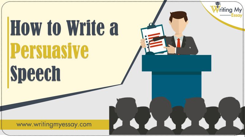 How to Write a Persuasive Speech