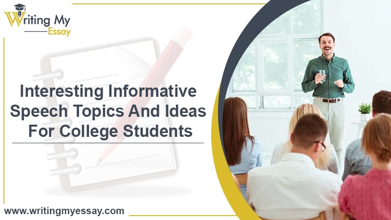 Interesting Informative Speech Topics And Ideas For College Students