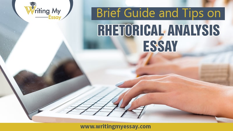 Brief Guide and Tips on Rhetorical Analysis Essay