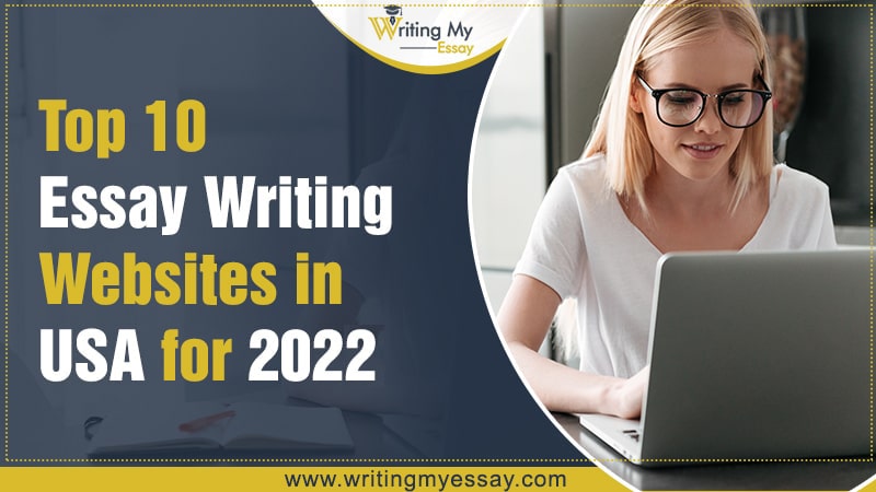 Best 10 Essay Writing Websites in USA for 2022