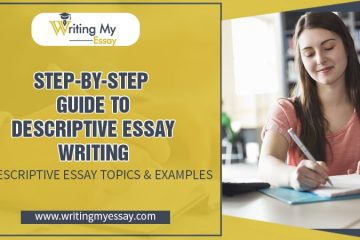 Step-By-Step Guide To Descriptive Essay Writing