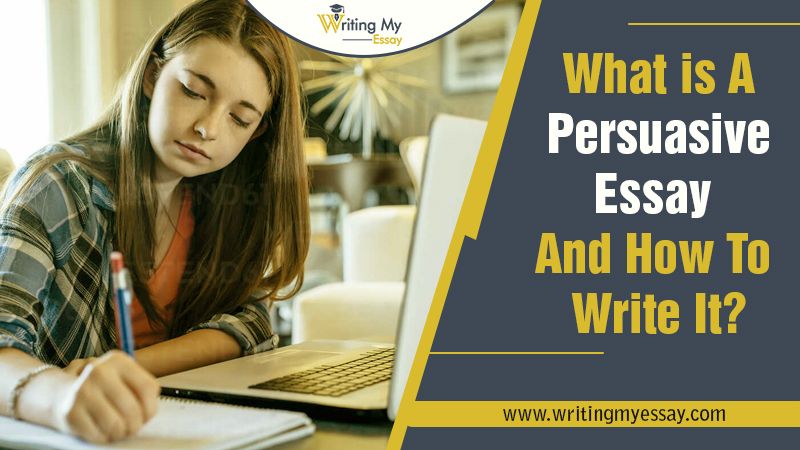 What is A Persuasive Essay and How To Write It