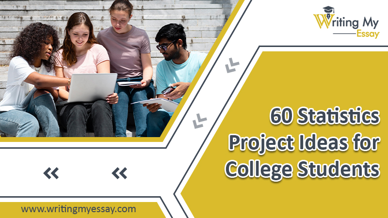 60 Statistics Project Ideas for College Students