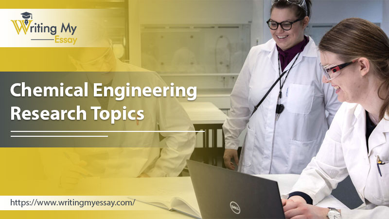 Chemical engineering research topics