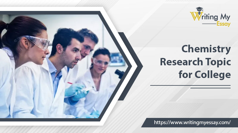 Chemistry research topics for college